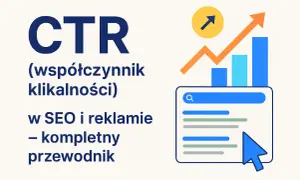 CTR (współczynnik klikalności) w SEO i reklamie – kompletny przewodnik. Wykresy i ikona myszy wskazują na wzrost efektywności.
